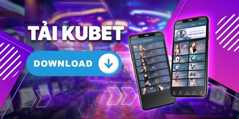 Bạn có thể tải app Kubet77 miễn phí