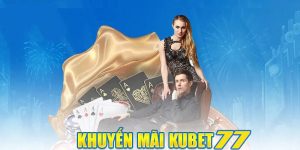 Khuyến Mãi Kubet77